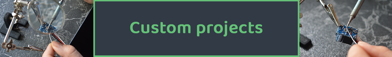 Custom projects